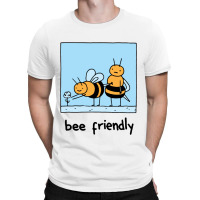 Bee Friendly T-shirt | Artistshot