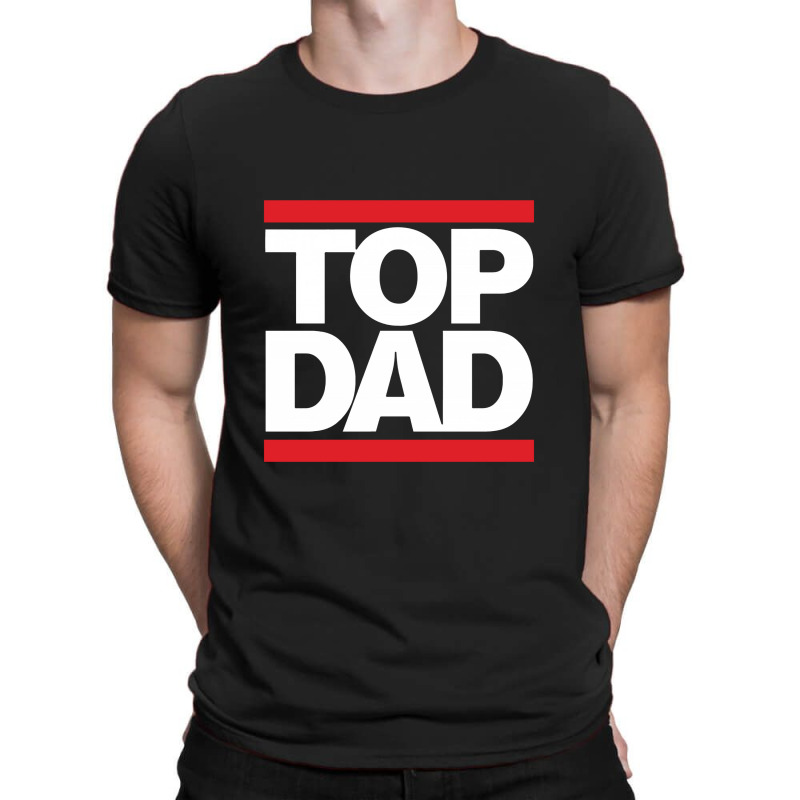 Top Dad T-shirt | Artistshot