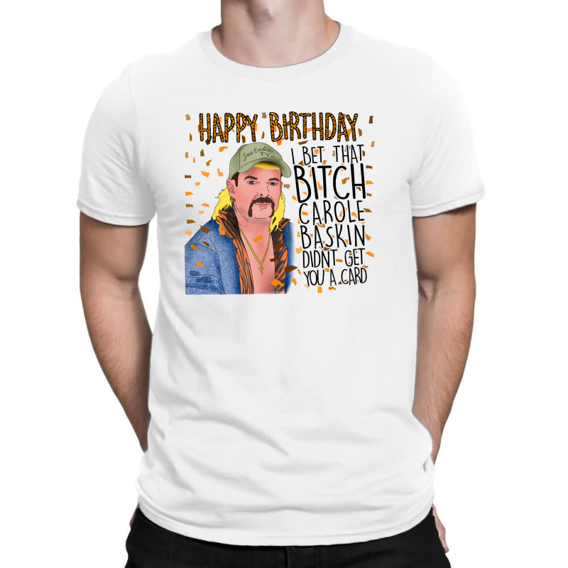 Joe Exotic Funny Birthday Card Tiger King T-Shirt by Nitastudioz | Artistshot