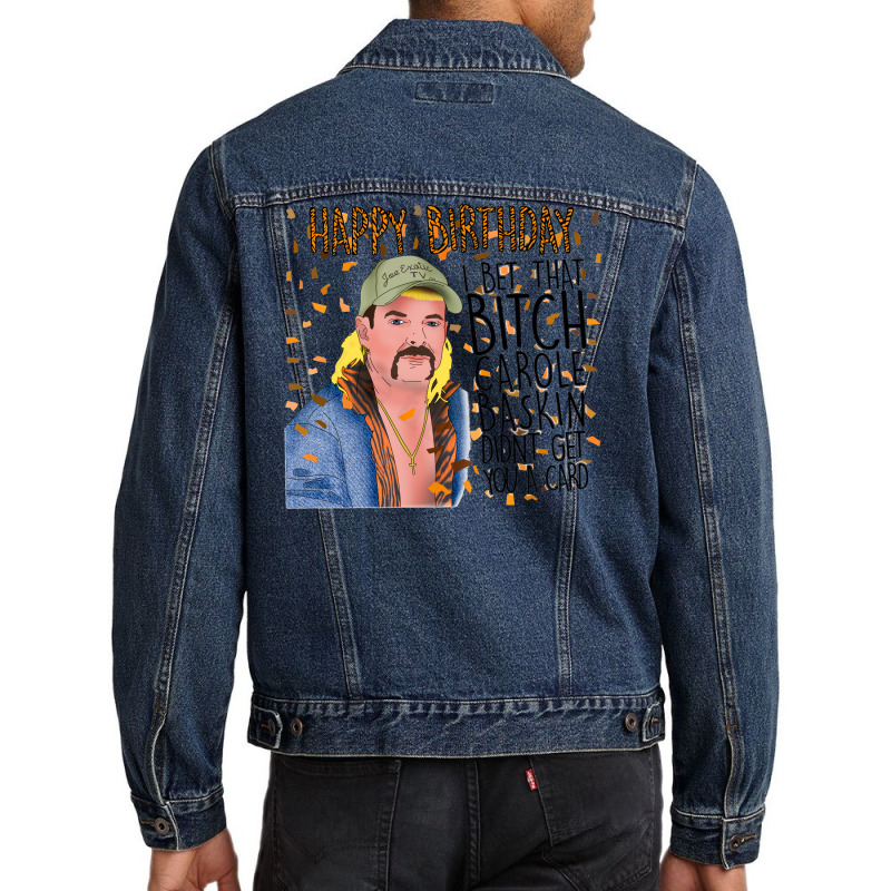 Joe Exotic Funny Birthday Card Tiger King Men Denim Jacket by Nitastudioz | Artistshot