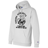 Hakuna Mask Gotta Champion Hoodie | Artistshot