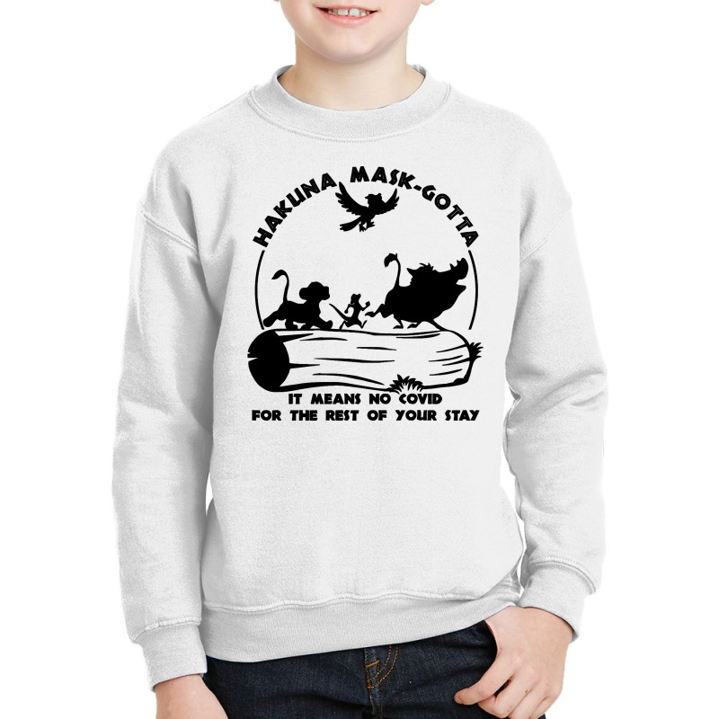 Hakuna Mask Gotta Youth Sweatshirt by qimanariski | Artistshot