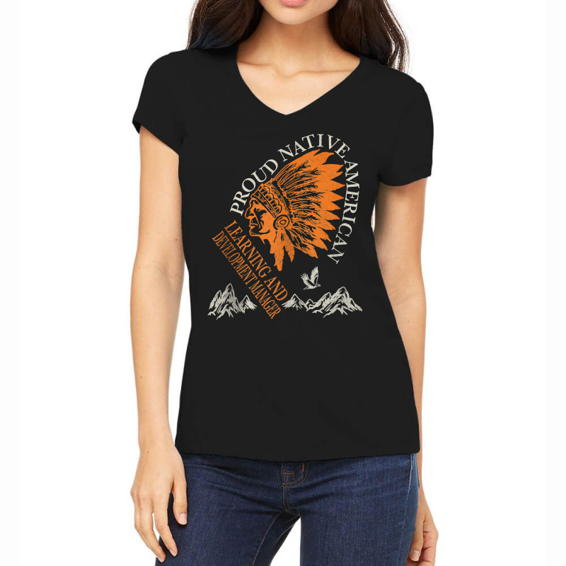 Proud Native American Job Learning And Development Manager Tank Top Women's V-Neck T-Shirt by dornakgb | Artistshot