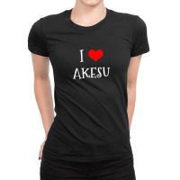 I Love Akesu City Ladies Fitted T-shirt | Artistshot