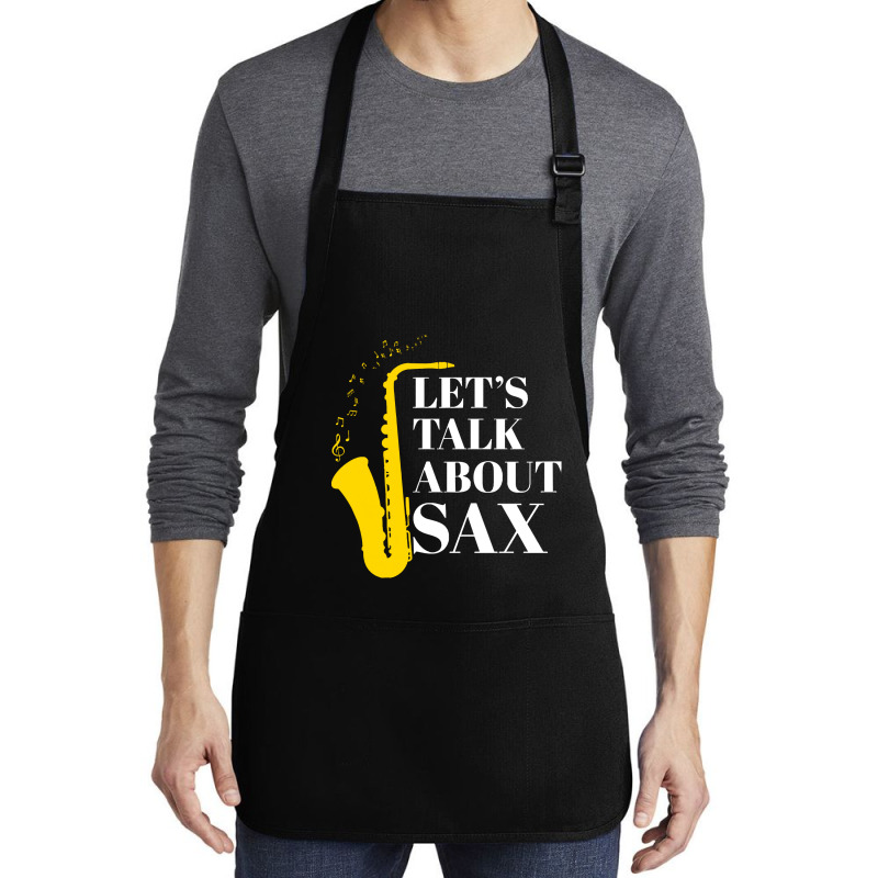 Saxophone Pun T  Shirt Let’s Talk About Sax Medium-length Apron | Artistshot