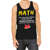 Funny Math And Watermelons Mathematics Calculation Numbers T Shirt Tank Top | Artistshot