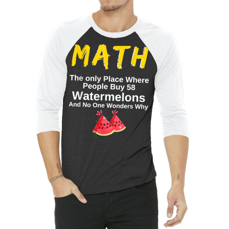 Funny Math And Watermelons Mathematics Calculation Numbers T Shirt 3/4 Sleeve Shirt by survisgn | Artistshot