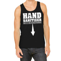 Hand Sanitizer Funny Sarcastic Adult Humor Dirty Jokes T Shirt Tank Top | Artistshot