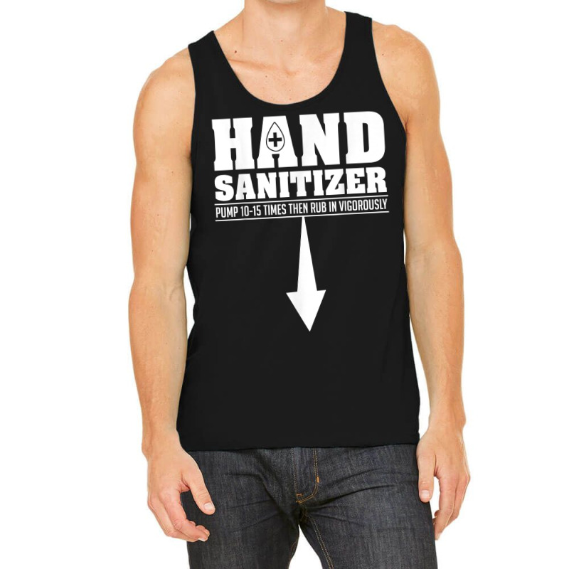 Hand Sanitizer Funny Sarcastic Adult Humor Dirty Jokes T Shirt Tank Top by magbyf | Artistshot