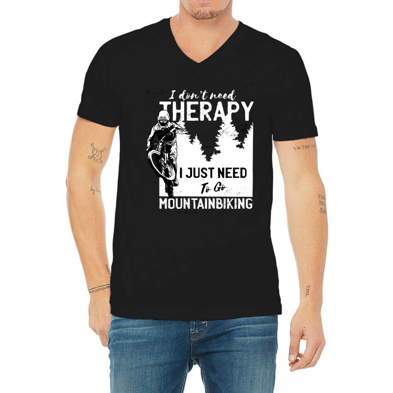 Mountainbike T Shirtmtb Mountain Bike Gift Men Therapy T Shirt V-neck Tee | Artistshot