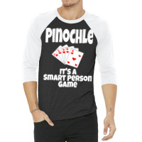 Funny Pinochle It's A Smart Person Game Card Game Playing Premium T Sh 3/4 Sleeve Shirt | Artistshot