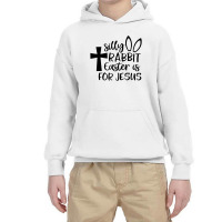 Silly Rabbit Easter Is For Jesus Youth Hoodie | Artistshot