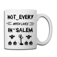 Not Every Witch Lives In Salem Coffee Mug | Artistshot