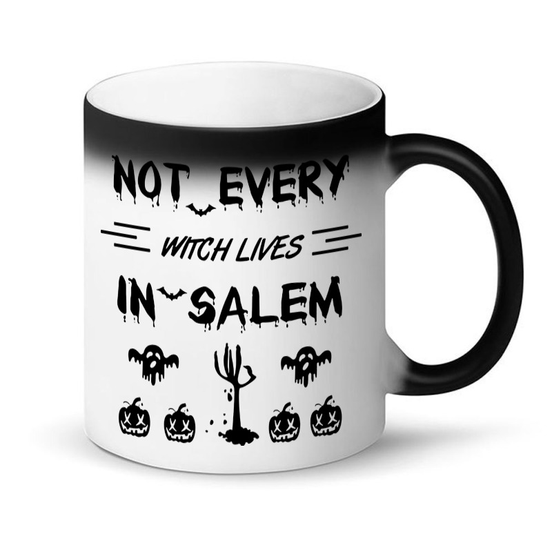 Not Every Witch Lives In Salem Magic Mug | Artistshot