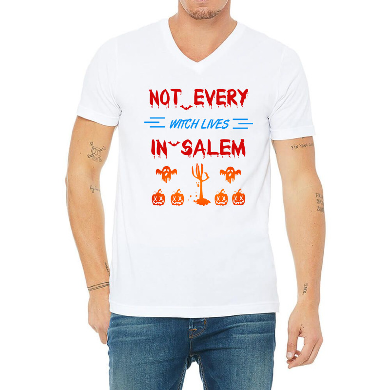 Not Every Witch Lives In Salem V-neck Tee | Artistshot