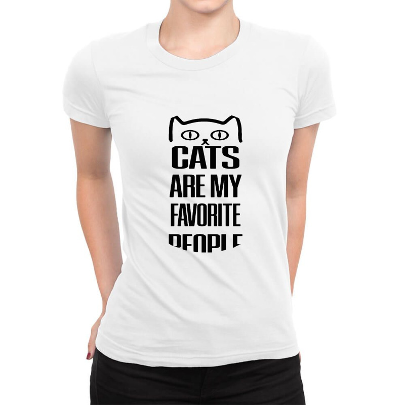 Cats Are My Favorite People Ladies Fitted T-Shirt by jhonsonrames | Artistshot