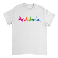 Andalucia   Andalusia   Spain Classic T-shirt | Artistshot