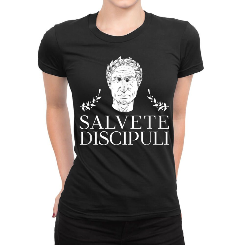 Salvete Discipuli   Latin Teacher T Shirt Ladies Fitted T-Shirt by puawhla | Artistshot