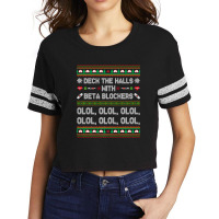 Deck The Halls With Beta Blockers Funny Nurse Christmas Ugly Premium T Scorecard Crop Tee | Artistshot