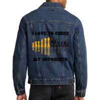 I Love To Check My Opponents Chess Set Pieces Geek Humor Premium T Shi Men Denim Jacket | Artistshot