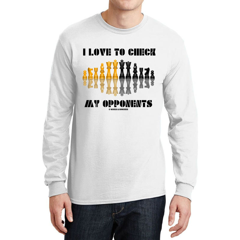 I Love To Check My Opponents Chess Set Pieces Geek Humor Premium T Shi Long Sleeve Shirts | Artistshot