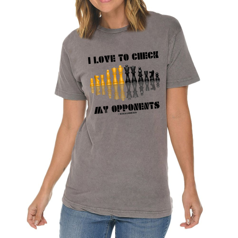 I Love To Check My Opponents Chess Set Pieces Geek Humor Premium T Shi Vintage T-shirt | Artistshot