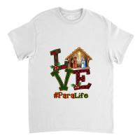 Paraprofessional Love Jesus Christmas Xmas Christian Noel T Shirt Classic T-shirt | Artistshot