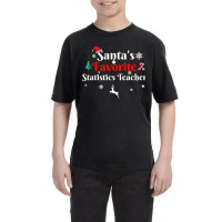 Santa's Favorite Statistics Teacher Christmas Xmas Holiday T Shirt Youth Tee | Artistshot