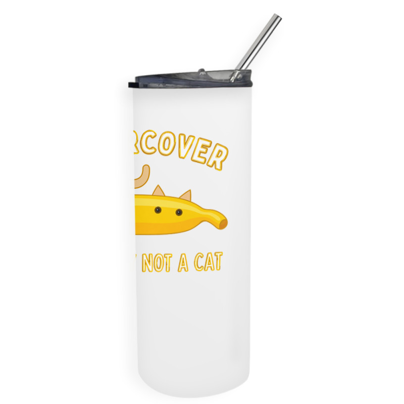 Undercover Definitely Not A Cat Funny Banana Lover Kitty Premium Skinny Tumbler | Artistshot