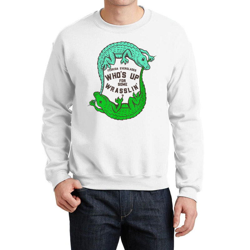 Up For Some Wrasslin' Funny Alligators Crewneck Sweatshirt | Artistshot