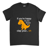 T Rex Clap Your Hands Classic Classic T-shirt | Artistshot