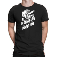 Contractor Position Floor Installation T-shirt | Artistshot