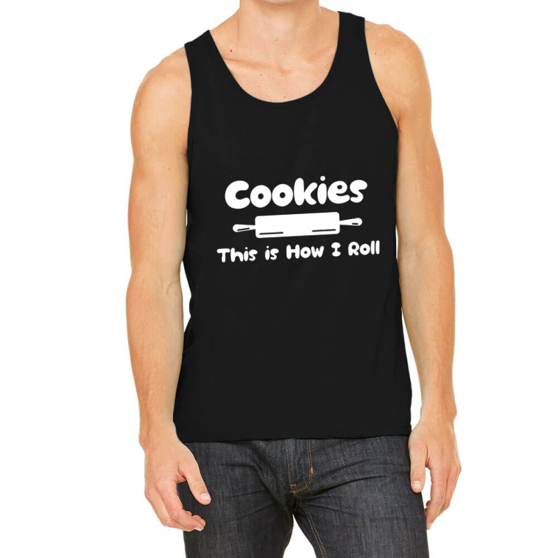 Cookie This Is How I Roll Tank Top | Artistshot