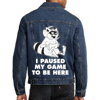 I Paused My Game To Be Here Men Denim Jacket | Artistshot