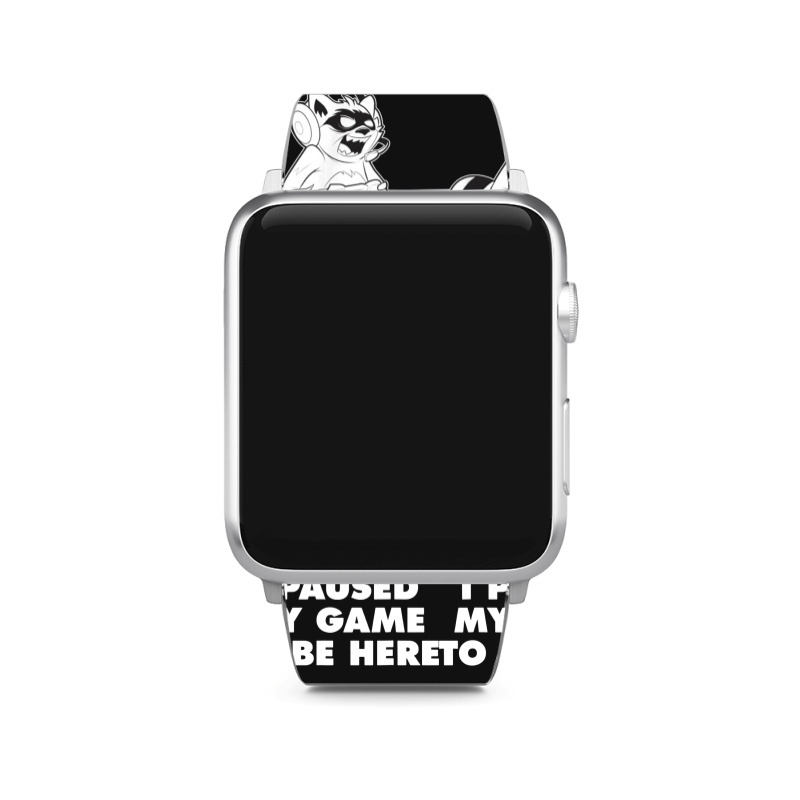 I Paused My Game To Be Here Apple Watch Band | Artistshot