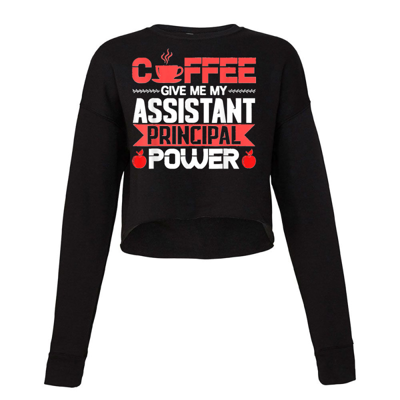 Assistant Principal School Head Teacher Headmistress T Shirt Cropped Sweater by Courtney Renee Jensen | Artistshot