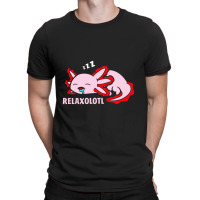 Cute Axolotl Lover Mexican Salamander Relaxolotl T-shirt | Artistshot