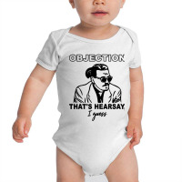 Objection That's Hearsay Baby Bodysuit | Artistshot