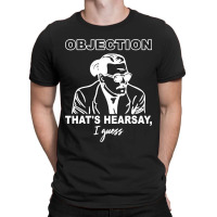 Objection That's Hearsay T-shirt | Artistshot