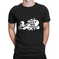 Cycling Rltw In Dust We Trust T-shirt | Artistshot