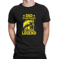 Dad The Fishing Legend T-shirt | Artistshot