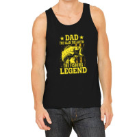 Dad The Fishing Legend Tank Top | Artistshot