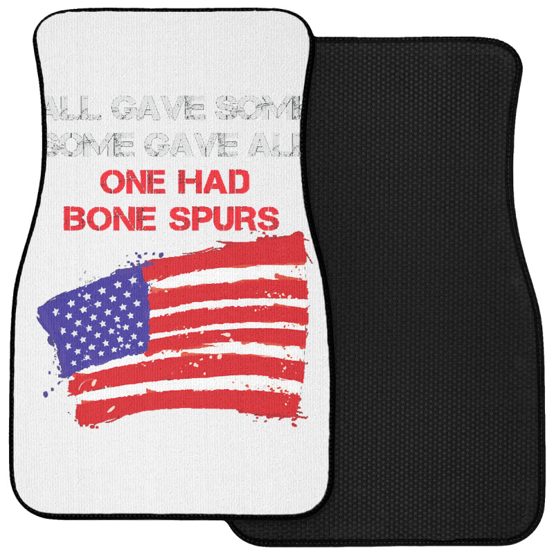 All Gave Some Some Gave All One Had Bone Spurs Front Car Mat | Artistshot