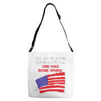 All Gave Some Some Gave All One Had Bone Spurs Adjustable Strap Totes | Artistshot