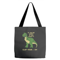 Clap Your Hands Dinosaur Tote Bags | Artistshot