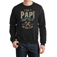 If Papi Can't Fix It Crewneck Sweatshirt | Artistshot