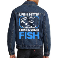 Marine Biologist Life Is Better When Observing Fish T Shirt Men Denim Jacket | Artistshot