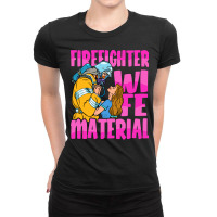 Firefighter T  Shirt Firefighter Wife Material   Fire Department Firem Ladies Fitted T-shirt | Artistshot