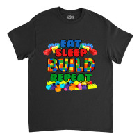 Funny Eat Sleep Build Repeat Building Blocks Kids Classic T-shirt | Artistshot