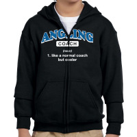 Angling Coach Definition Funny Fly Fishing Humor T Shirt Youth Zipper Hoodie | Artistshot